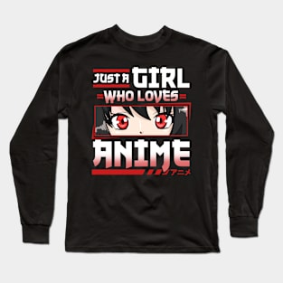 Just A Girl Who Loves Anime - Cosplay Girls Costume Long Sleeve T-Shirt